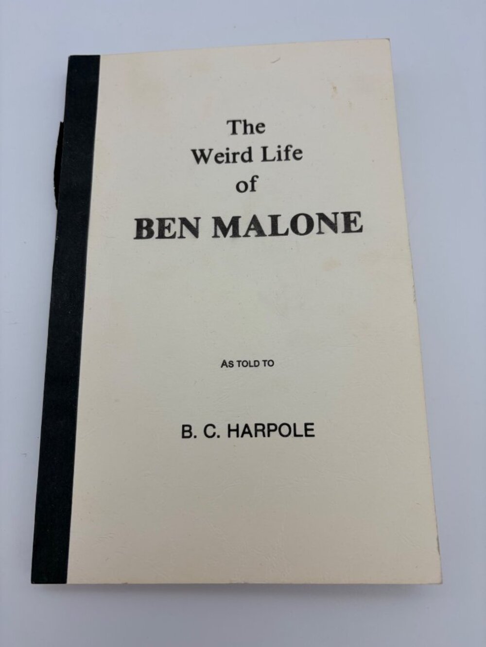 The Weird Life of Ben Malone B C Harpole UFO Aliens Paranormal Rare Vintage Book